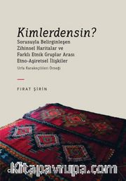 Kimlerdensin? Sorusuyla Belirginleşen Zihinsel Haritalar ve Farklı Etnik Gruplar Arası Etno-Aşiretsel İlişkiler <br /> Urfa Karakeçilileri Örneği