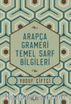 Arapça Grameri Temel Sarf Bilgileri