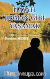 Hayatı Roman Gibi Yaşamak