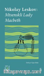 Everest Açıkhava 26 / Nikolay Leskov: Mtsenskli Lady  Macbeth