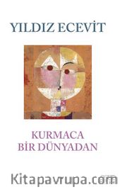 Kurmaca Bir Dünyadan