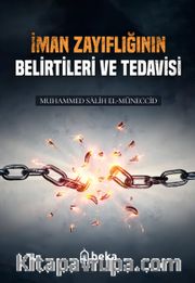 İman Zayıflığının Belirtileri ve Tedavisi