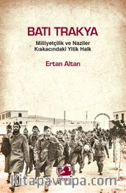 Batı Trakya: Milliyetçilik ve Naziler Kıskacındaki Yitik Halk