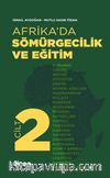 Afrika’da Sömürgecilik ve Eğitim (Cilt 2)