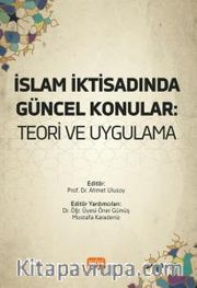 İslam İktisadında Güncel Konular <br /> Teori Ve Uygulama