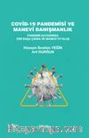 Covid-19 Pandemisi ve Manevi Danışmanlık & Pandemi Kaygısında Dini Başa Çıkma ve Manevi İyi Oluş
