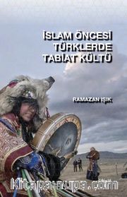İslam Öncesi Türklerde Tabiat Kültü