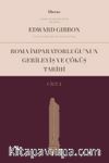 Roma İmparatorluğu’nun Gerileyiş ve Çöküş Tarihi (Cilt II)