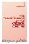 The Transformation Of The Kazakh Identity