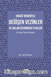 Kıraat Nedeniyle Değişen Vezinler ve Anlam Üzerindeki Etkileri (El Keşşaf Tefsiri Özelinde)