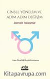 Cinsel Yönelim ve Adım Adım Değişim & Alternatif Yaklaşımlar