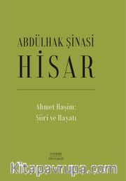 Ahmet Haşim: Şiiri ve Hayatı (Ciltli)