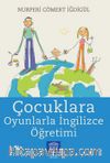 Çocuklara Oyunlarla İngilizce Öğretimi
