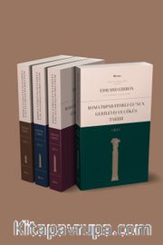 Roma İmparatorluğu’nun Gerileyiş ve Çöküş Tarihi (4 Cilt Takım) - (Tam Metin)