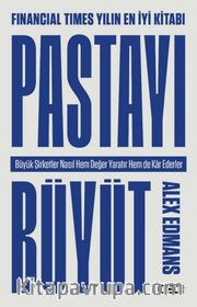 Pastayı Büyüt <br /> Büyük Şirketler Nasıl Hem Değer Yaratır Hem de Kar Ederler