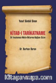 Yusuf Sünbül Sinan Kitab-ı Tarikatname <br /> Dil İncelemesi-Metin-Aktarma-Bağlam Dizini