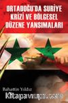 Ortadoğu’da Suriye Krizi ve Bölgesel Düzene Yansımaları