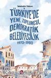 Türkiye'de Yeni, Toplumcu, Demokratik Belediyecilik (1973-1980)