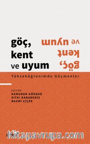 Göç, Kent ve Uyum - Yükseköğrenimde Göçmenler
