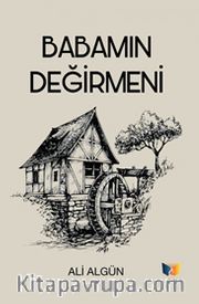 Babamın Değirmeni