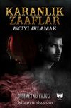 Karanlık Zaaflar & Avcıyı Avlamak