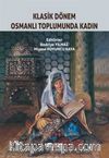Klasik Dönem Osmanlı Toplumunda Kadın