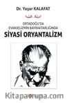 Ortadoğu’da Evanjelizmin Bayraktarlığında Siyasi Oryantalizm