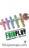 Fair Play & Spor Yönetim ve Organizasyonlarında Etik Yaklaşımlar
