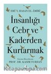 İnsanlığı Cebr ve Kaderden Kurtarmak  