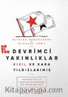 Devrimci Yakınlıklar & Kızıl ve Kara Yıldızlarımız