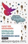 Hayat Der Gülümserim - Sonbahara Son Güller - Öldüğümüz Gece