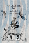 Uyurgezer Bir Gölge