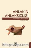 Ahlakın Ahlaksızlığı