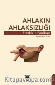 Ahlakın Ahlaksızlığı