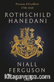 Rothschild Hanedanı <br /> Paranın Efendileri (1798-1848)