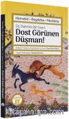Dost Görünen Düşman! & Herodot - Beydaba - Mevlana Üç Dahinin Bir Eseri