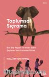 Toplumsal Sıçrama & Bizi Biz Yapan ve Mutlu Eden Şeylerin Yeni Evrimsel Bilimi