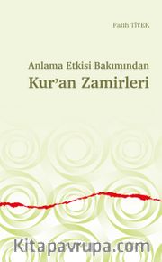 Anlama Etkisi Bakımından Kur’an Zamirleri