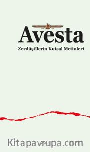 Avesta Zerdüştîlerin Kutsal Metinleri
