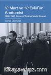 12 Mart ve 12 Eylül'ün Anatomisi & 1960-1980 Dönemi Türkiye'sinde Siyaset