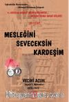 Mesleğini Seveceksin Kardeşim