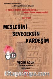Mesleğini Seveceksin Kardeşim
