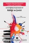 Çeviri Eğitimi Araştırmaları II - Kültür ve Çeviri & Translation Education Research II - Culture and Translation