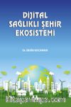 Dijital Sağlıklı Şehir Ekosistemi