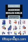Akademide Mesleki Kimlik & “Akademisyenlerde Mesleki Kimlik İnşası’’