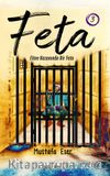 Feta 1 / Fitne Kazanında Bir Feta 