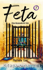 Feta 1 / Fitne Kazanında Bir Feta 