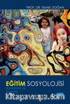 Eğitim Sosyolojisi / Doç.Dr. İsmail Doğan