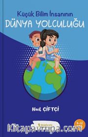 Küçük Bilim İnsanının Dünya Yolculuğu