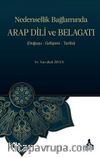 Nedensellik Bağlamında Arap Dili ve Belagatı & Doğuşu-Gelişimi-Tarihi